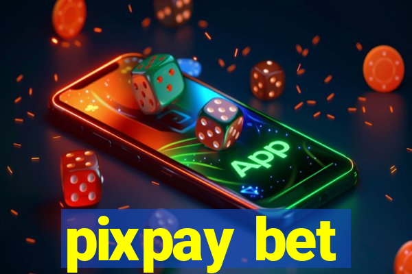 pixpay bet